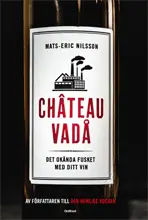  Chateau Vadå: Det okända fusket med ditt vin